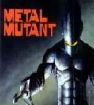 Imagen del juego Metal Mutant para Ordenador