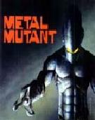 Imagen del juego Metal Mutant para Ordenador